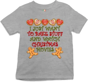 I Just Want to Bake Stuff and Watch Christmas Movies Youth T-Shirt Xmas Kids