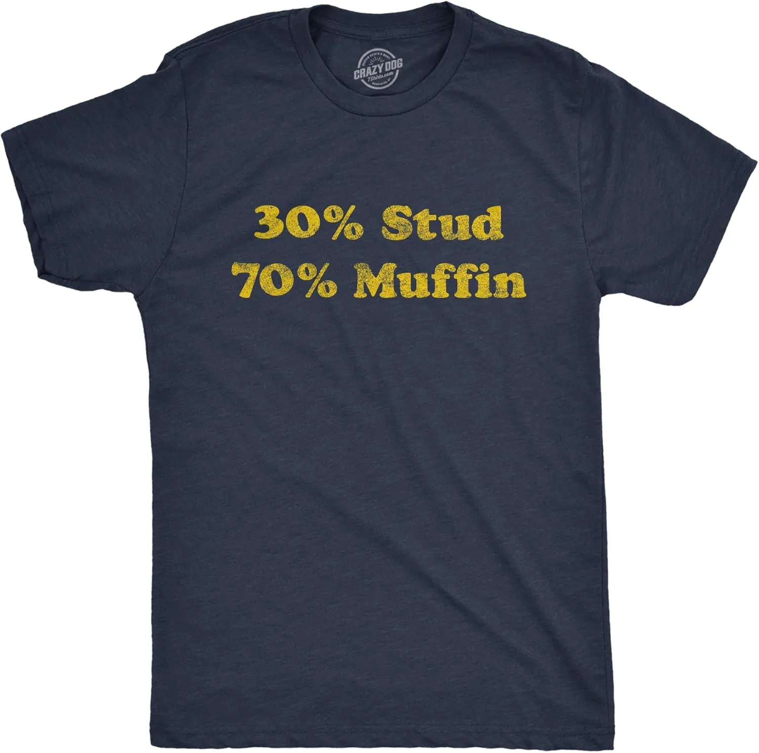 Mens 30% Stud 70% Muffin Tshirt Funny Dating Relationship Graphic Novelty Tee