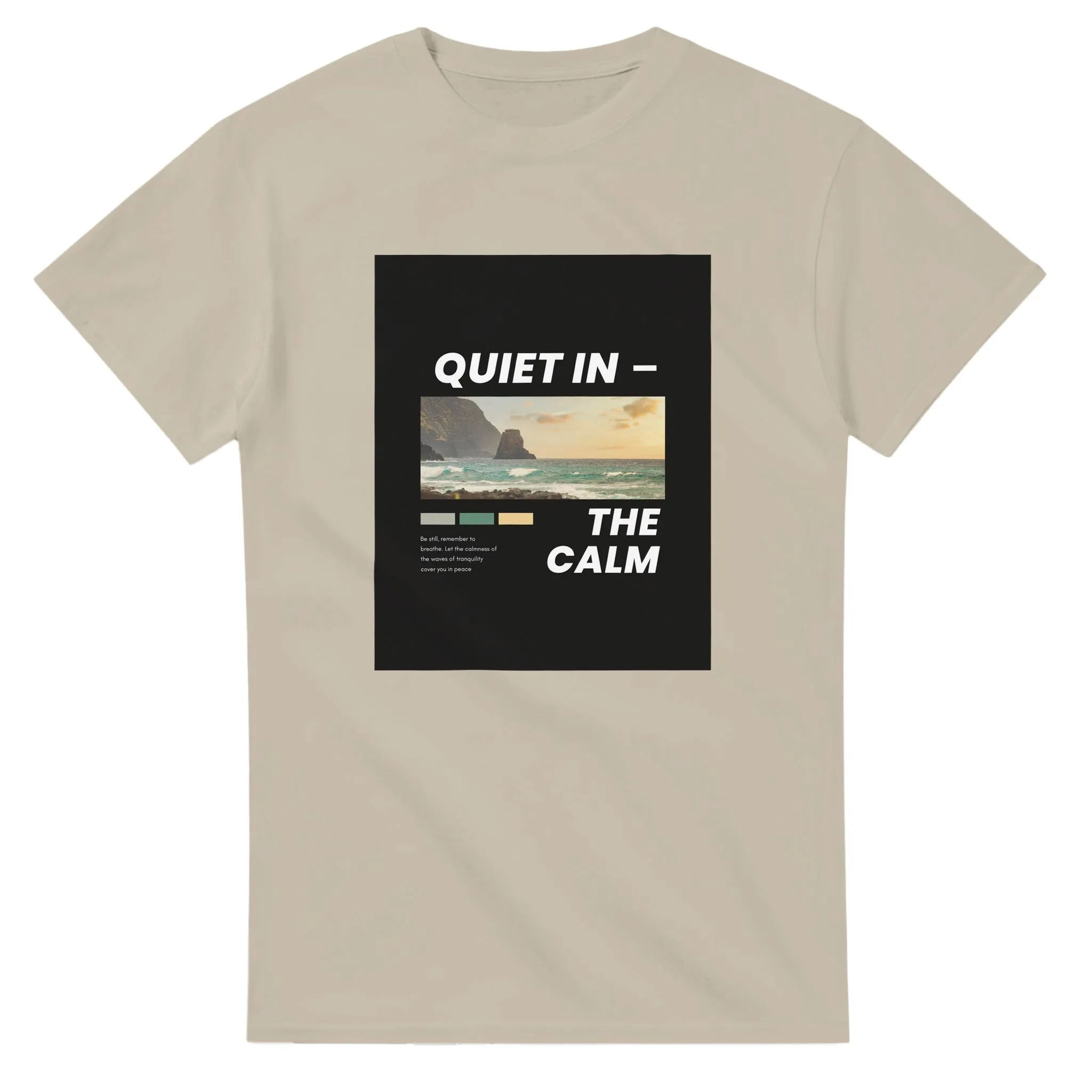 Quiet In the Calm T-shirt