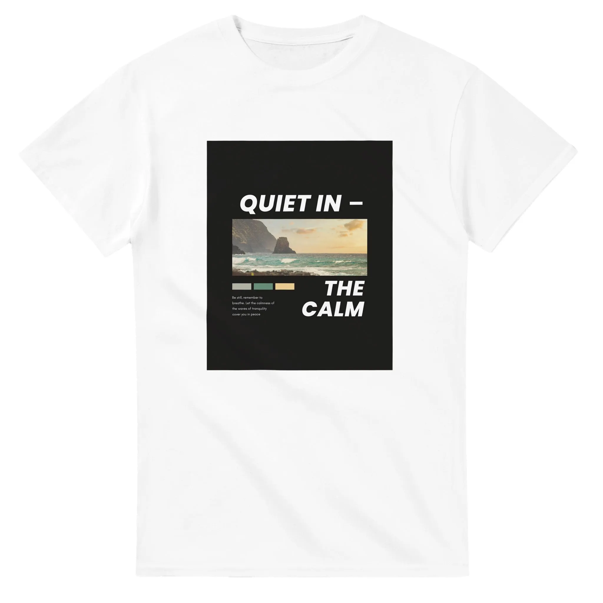 Quiet In the Calm T-shirt