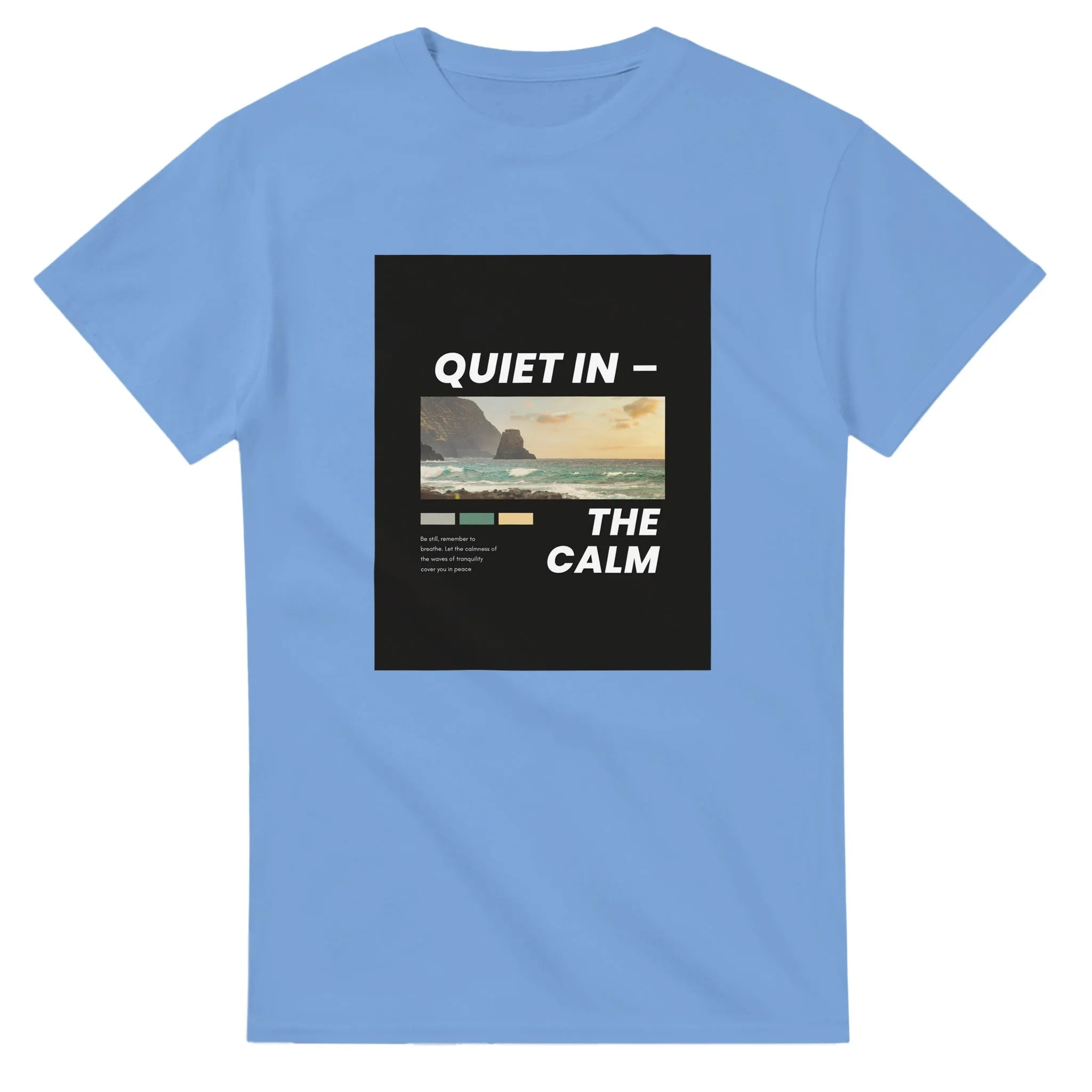 Quiet In the Calm T-shirt