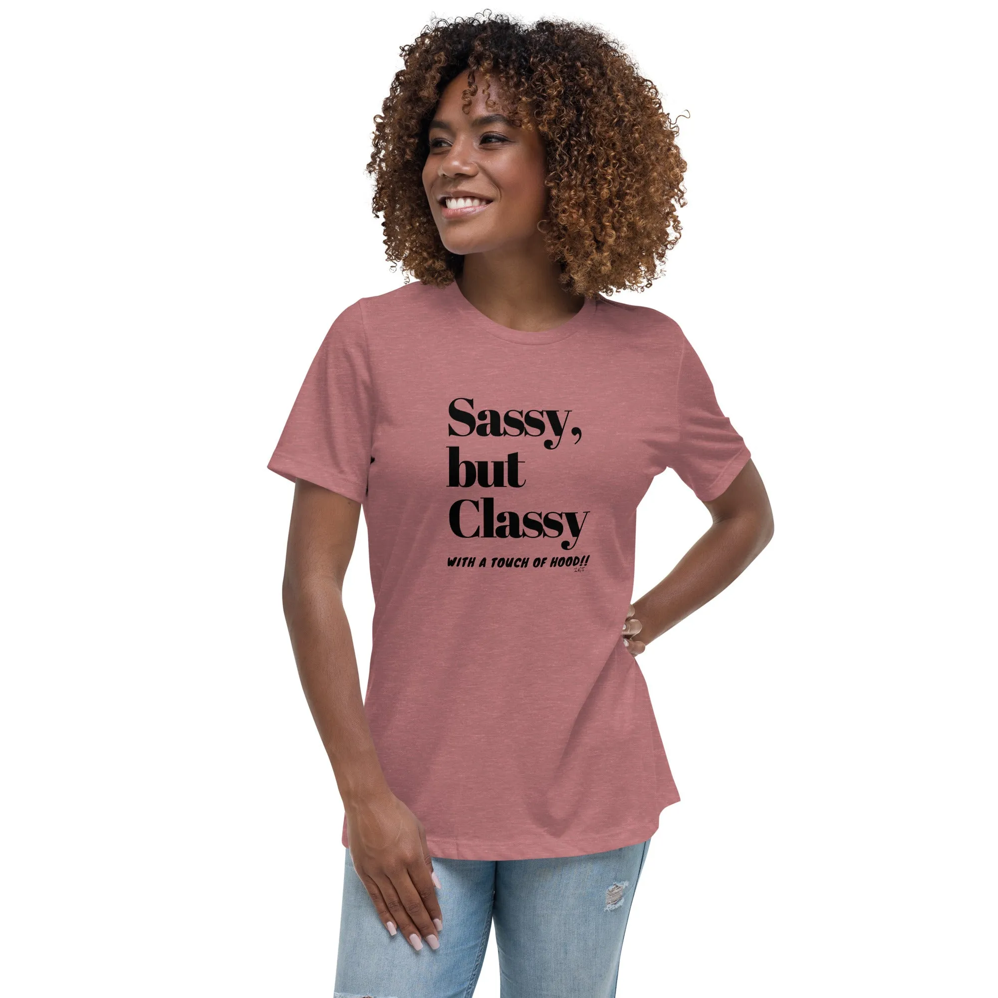 SASSY BUT CLASSY: Women's Relaxed T-Shirt