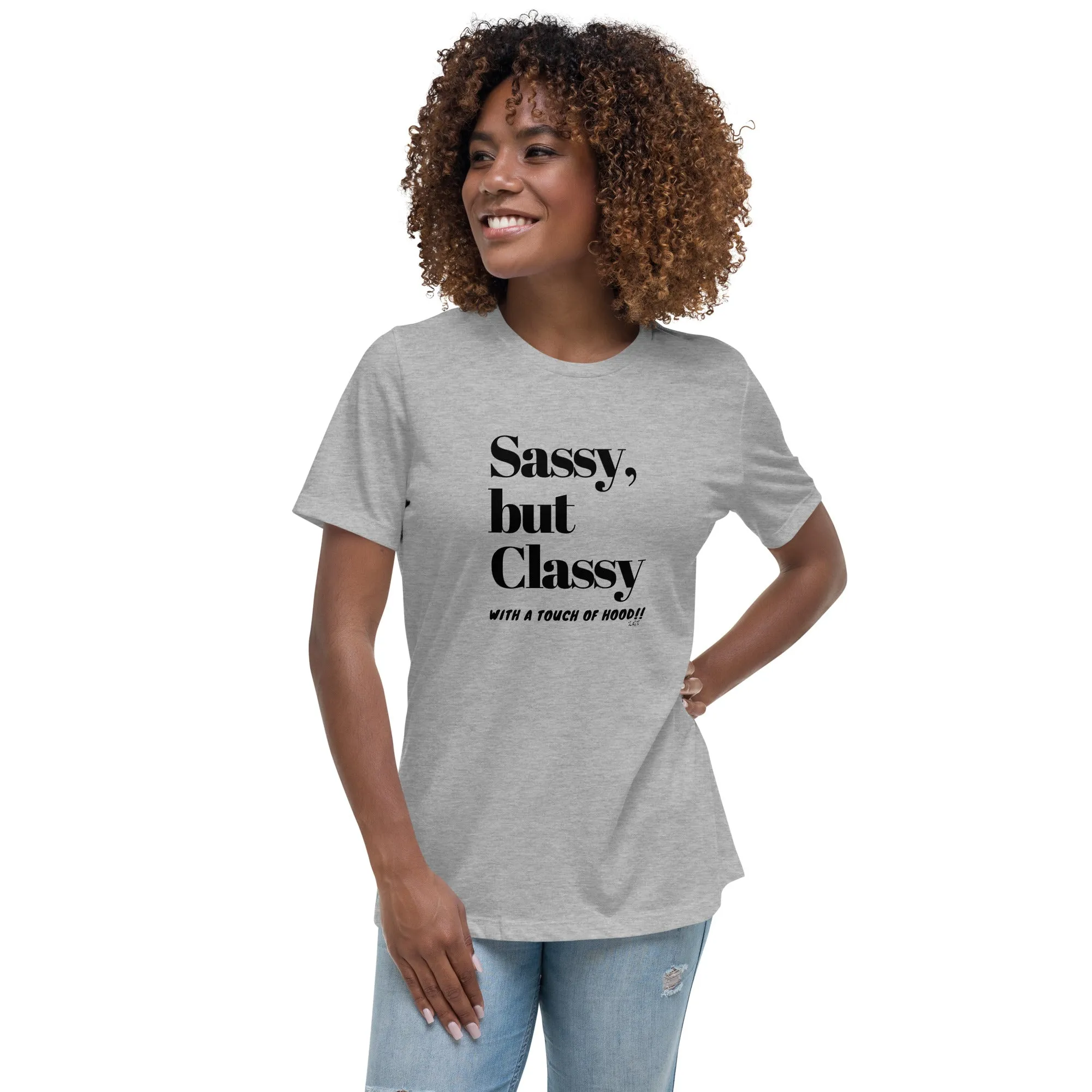 SASSY BUT CLASSY: Women's Relaxed T-Shirt