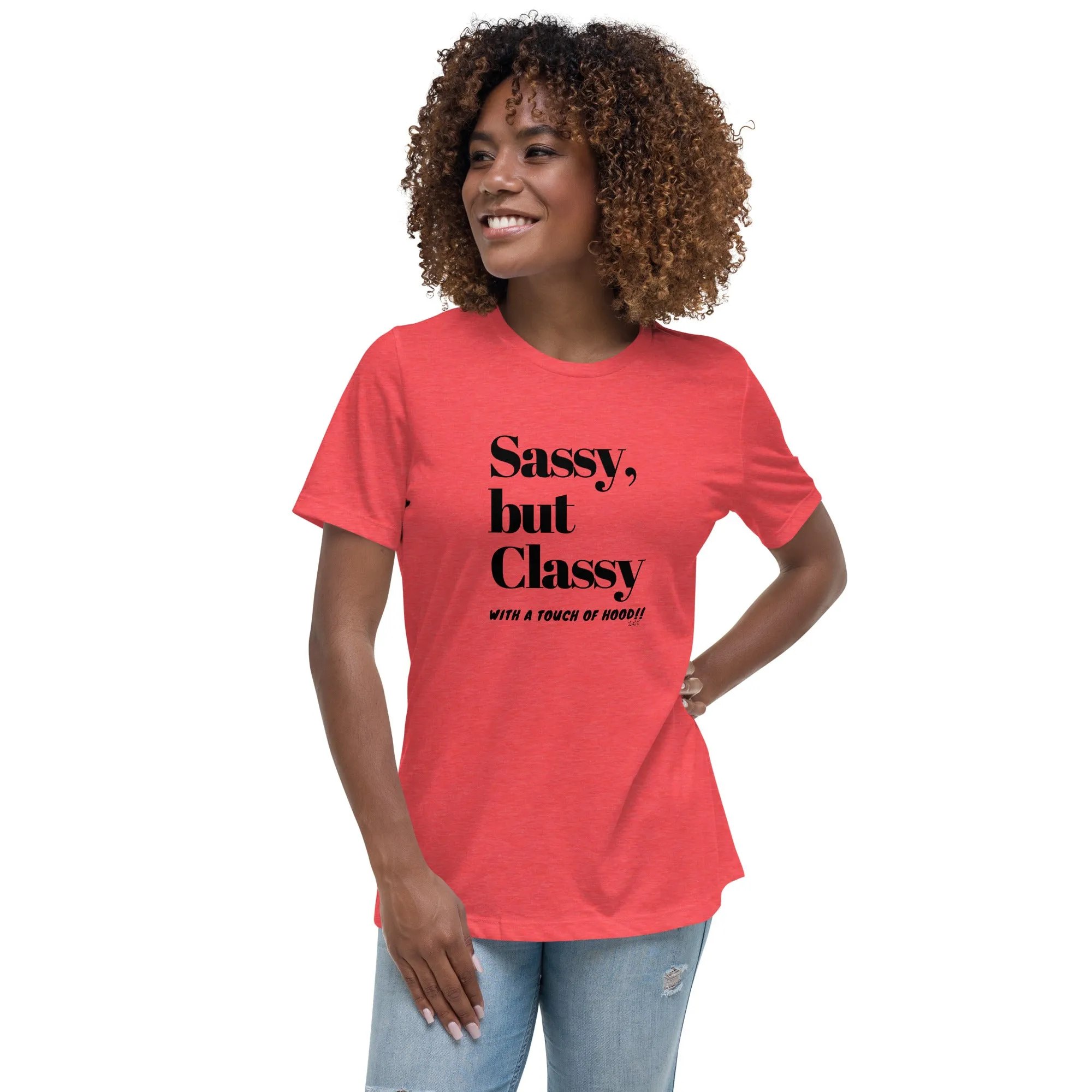 SASSY BUT CLASSY: Women's Relaxed T-Shirt