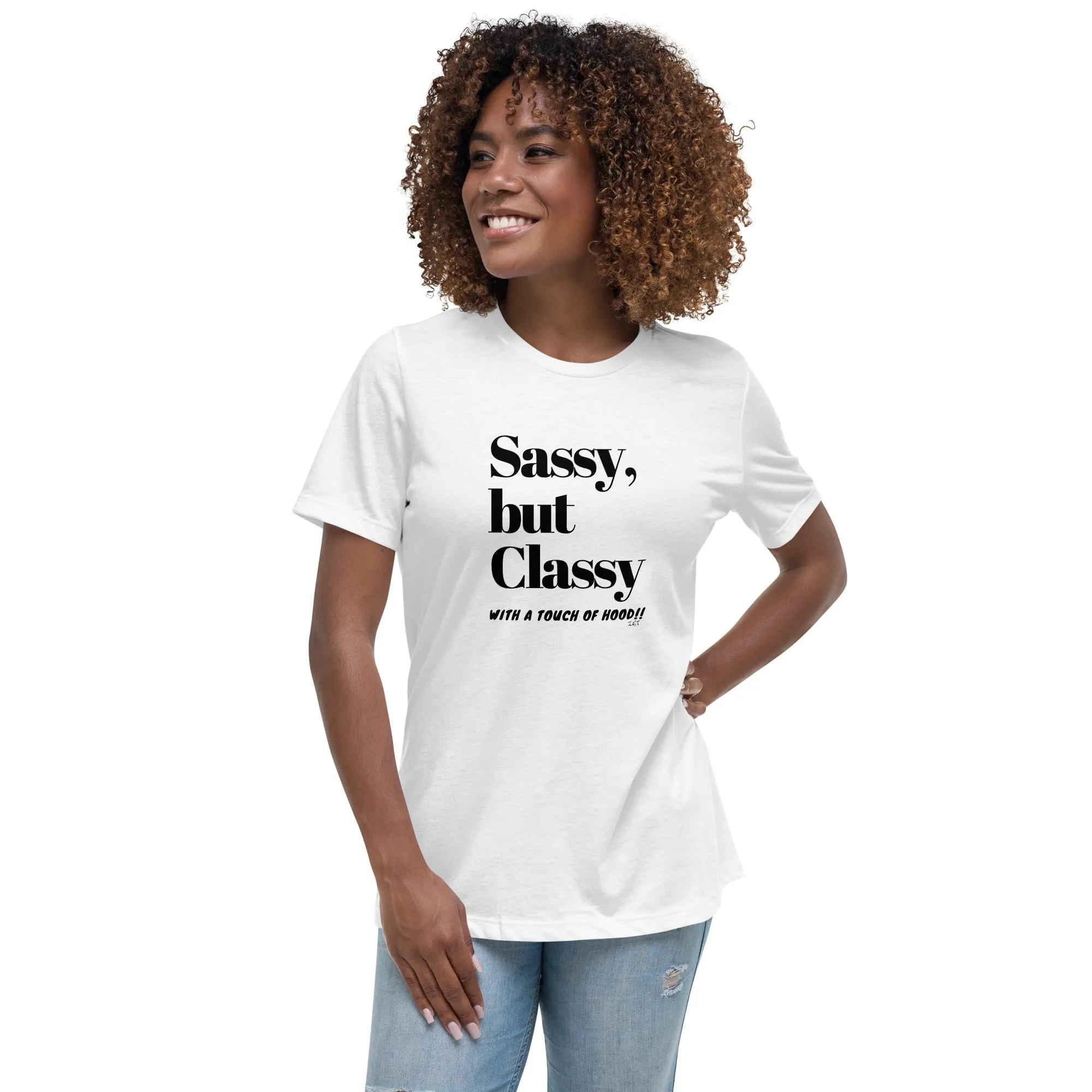 SASSY BUT CLASSY: Women's Relaxed T-Shirt