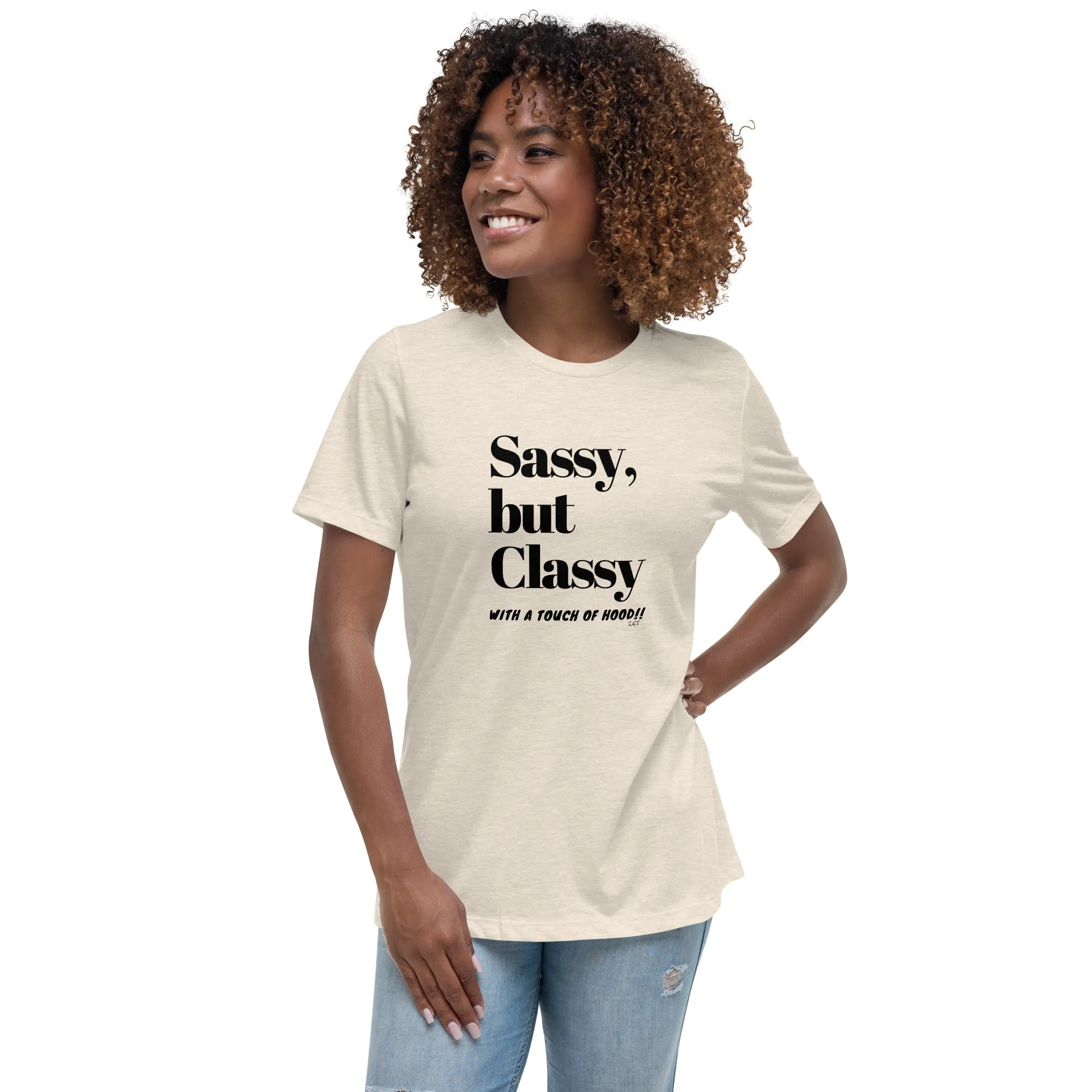 SASSY BUT CLASSY: Women's Relaxed T-Shirt