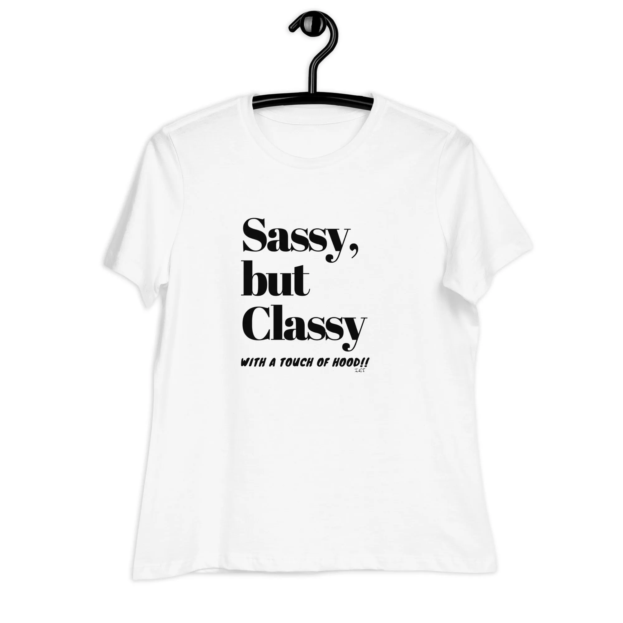 SASSY BUT CLASSY: Women's Relaxed T-Shirt
