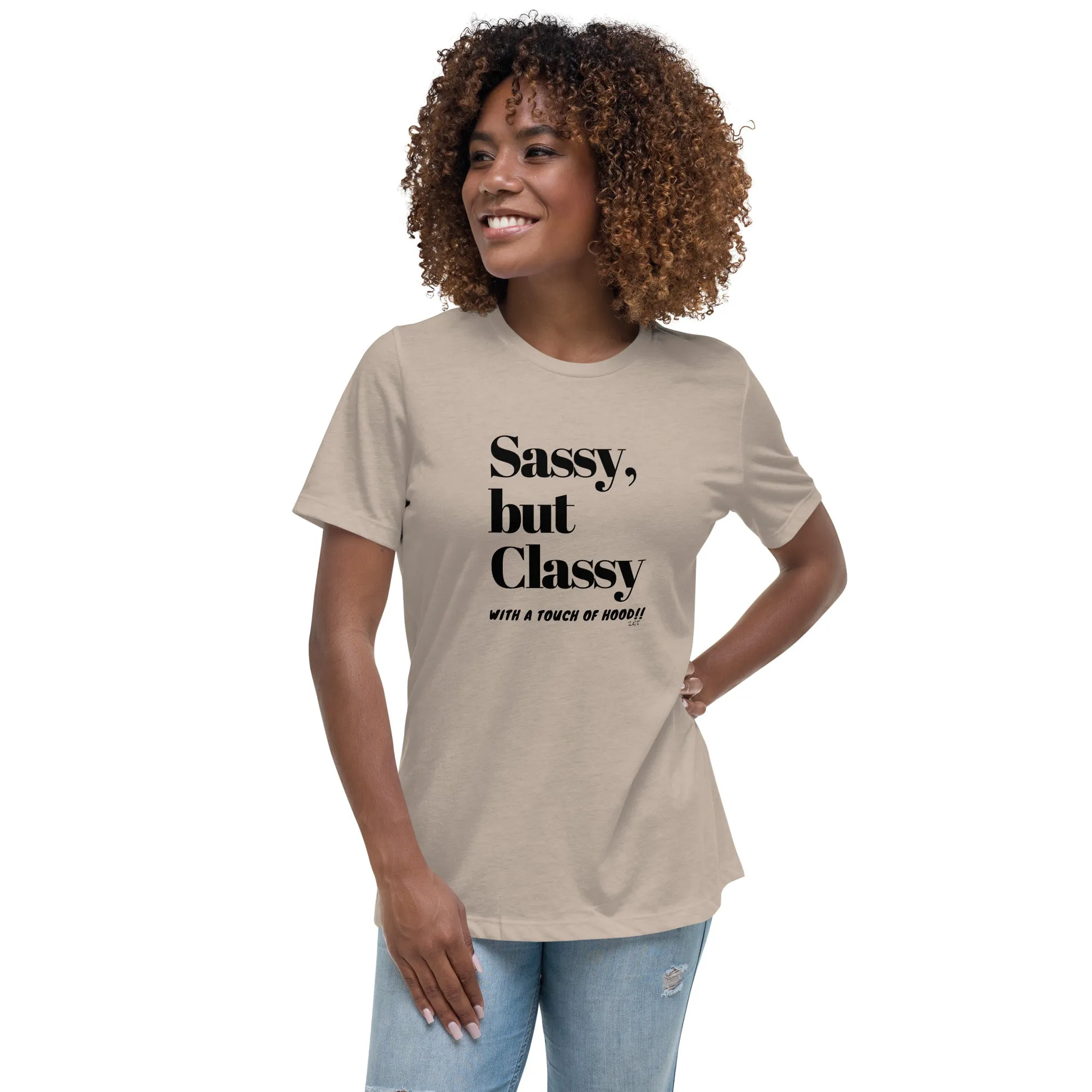 SASSY BUT CLASSY: Women's Relaxed T-Shirt