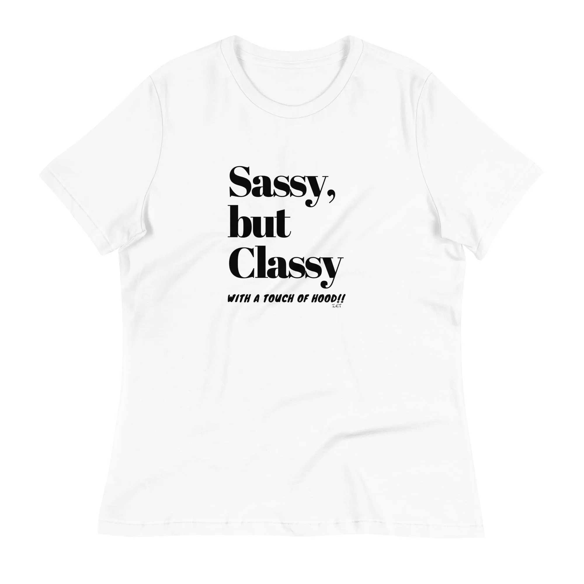 SASSY BUT CLASSY: Women's Relaxed T-Shirt