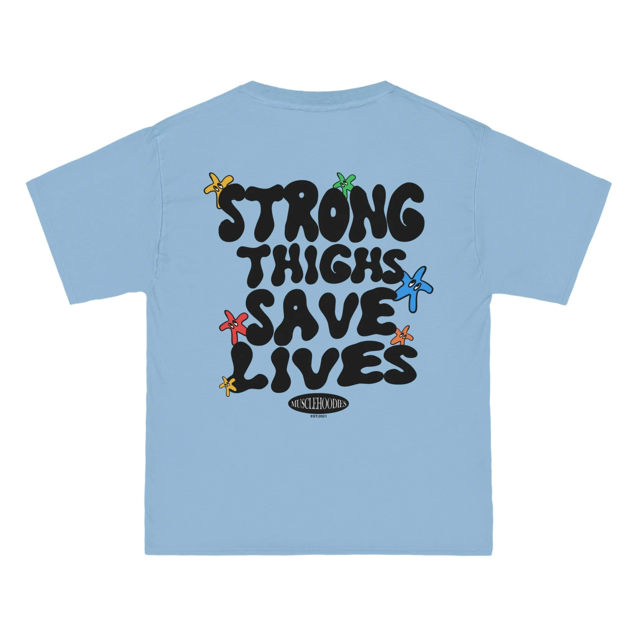 STRONG THIGHS SAVE LIVES - TEE