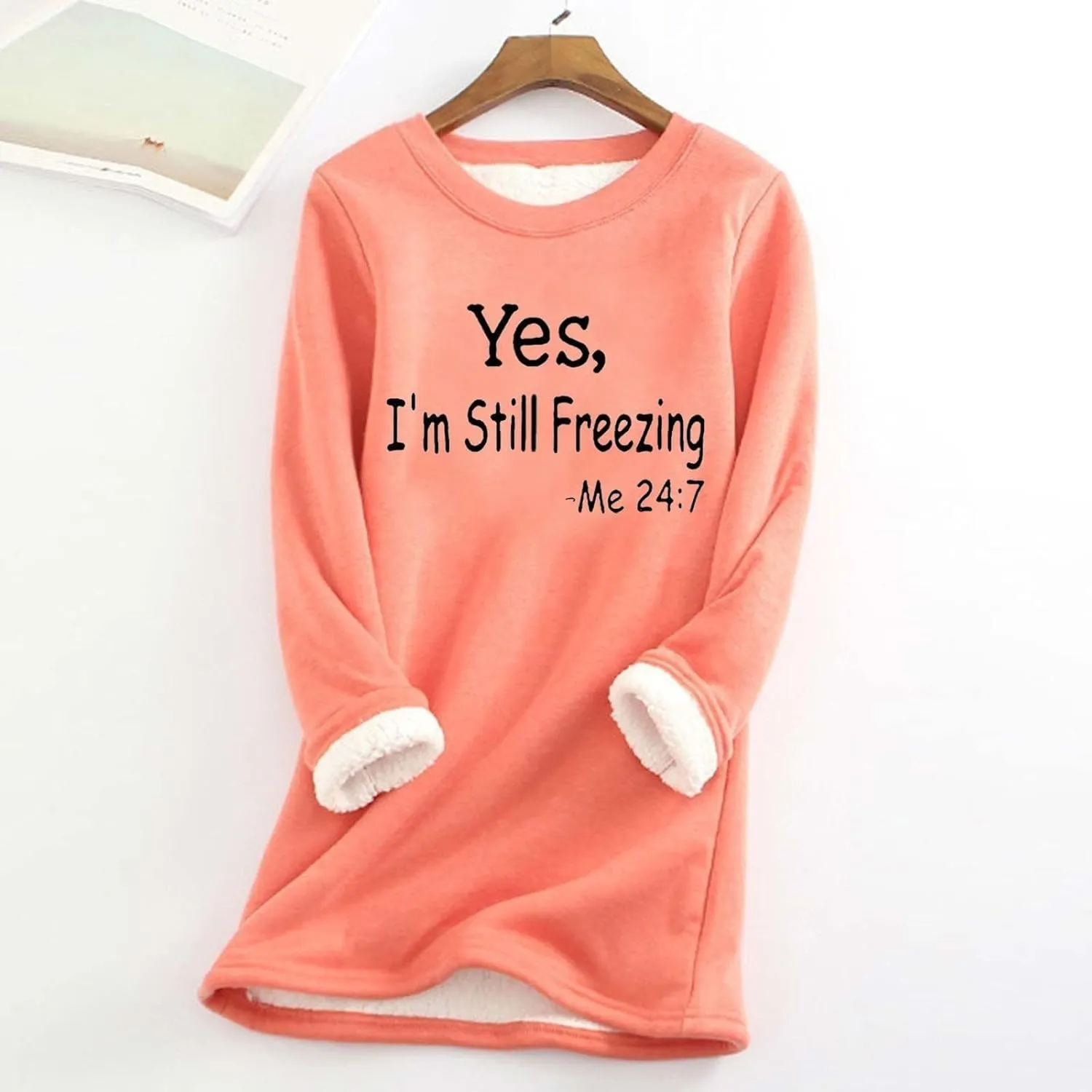 Yes,I'm Still Freezing -Me 24:7 Sherpa Lined Sweatshirt Women Fuzzy Fleece Thermal Outerwear Letter Print Pullover